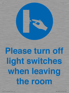 Please turn off light switches when leaving the room